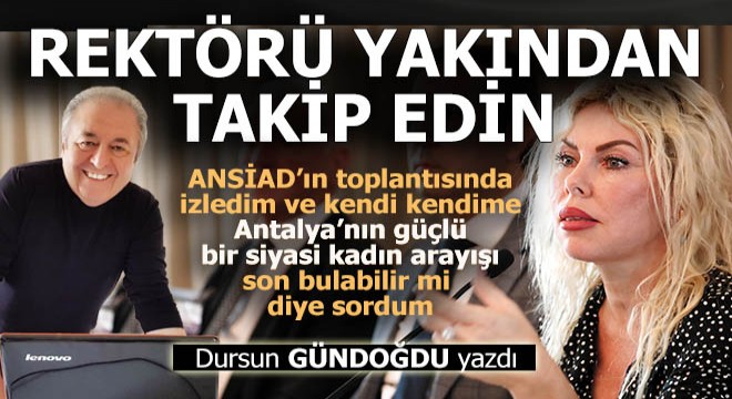 Rektörü yakından takip edin