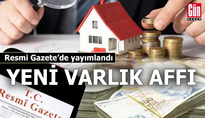 Resmi Gazete’de yayımlandı: Yeni varlık affı