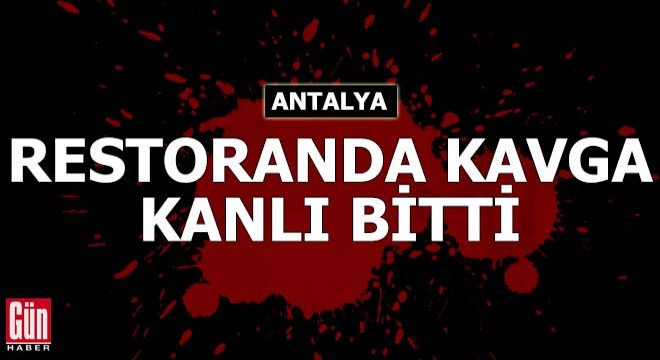 Restoranda ‘köpek temas etti’ kavgası kanlı bitti