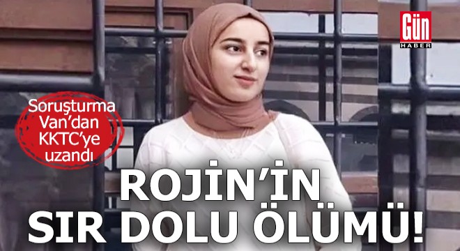 Rojin'in sır dolu 3 günü
