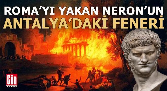 Roma'yı yakan imparatorun Antalya'daki eseri gün yüzüne çıkıyor