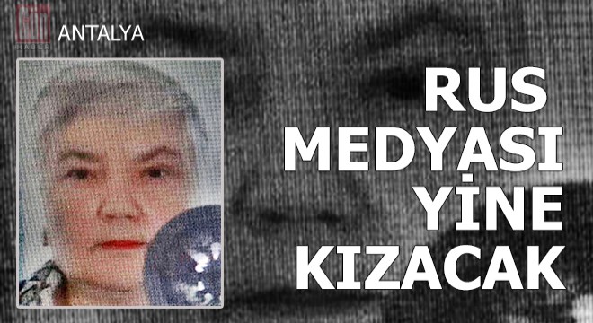 Rus medyası yine kızacak