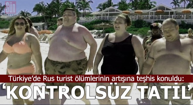 Rus tatilci ölümleri artıyor