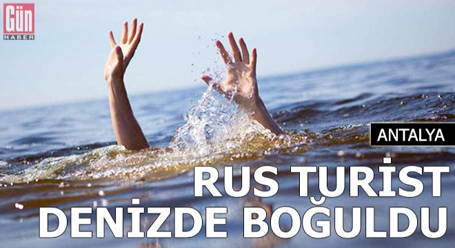 Rus turist denizde boğuldu