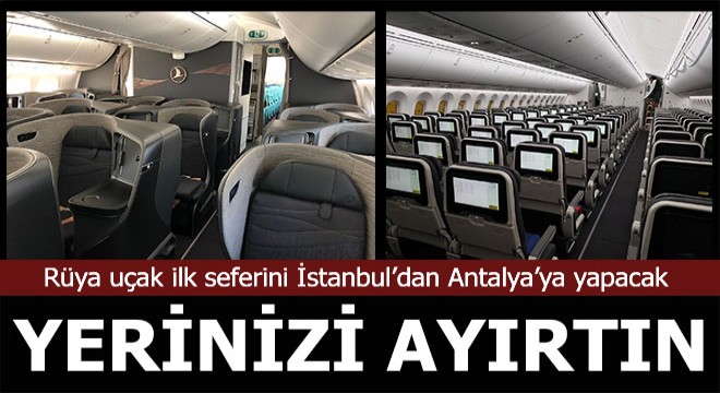 Rüya uçağın Antalya'ya ilk uçuş günü ve saati belli oldu