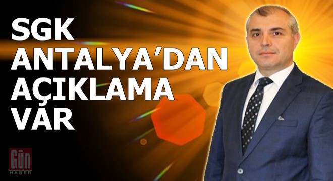 SKG Antalya dan açıklama var