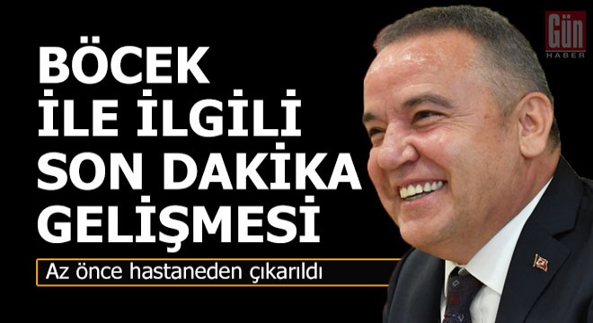 SON DAKİKA... Böcek yattığı hastaneden çıkarıldı