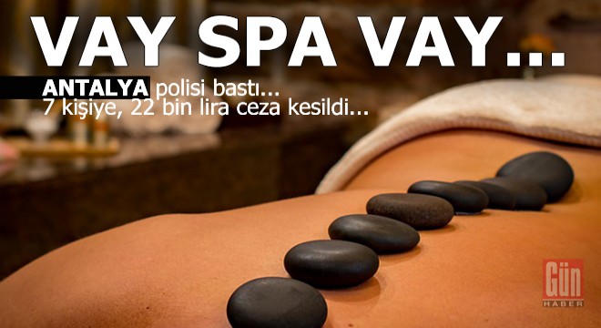 SPA'ya polis baskınında 7 kişiye, 22 bin lira ceza
