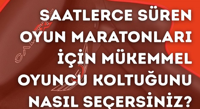 Saatlerce Süren Oyun Maratonları İçin Mükemmel Oyuncu Koltuğunu Nasıl Seçersiniz?