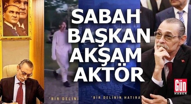 Sabah belediye başkanı akşam aktör