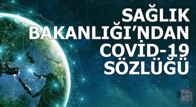 Sağlık Bakanlığı'ndan 'Covid-19 Sözlüğü'