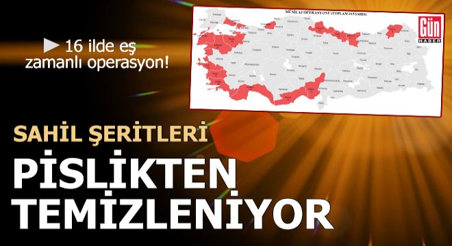 Sahil şeritleri pislikten temizleniyor