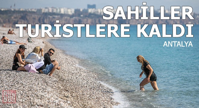 Sahiller turistlere kaldı