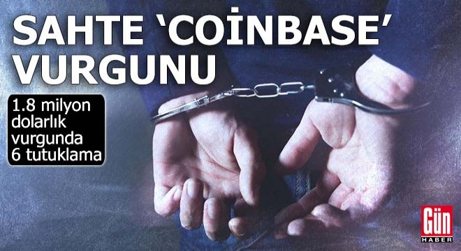 Sahte 'Coinbase' vurgunu