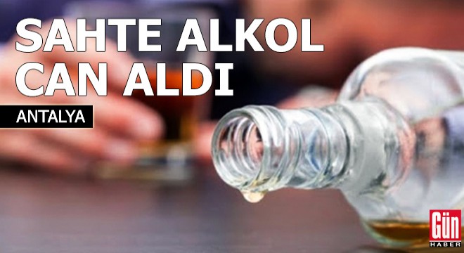 Sahte alkolden yaşamını yitirdi