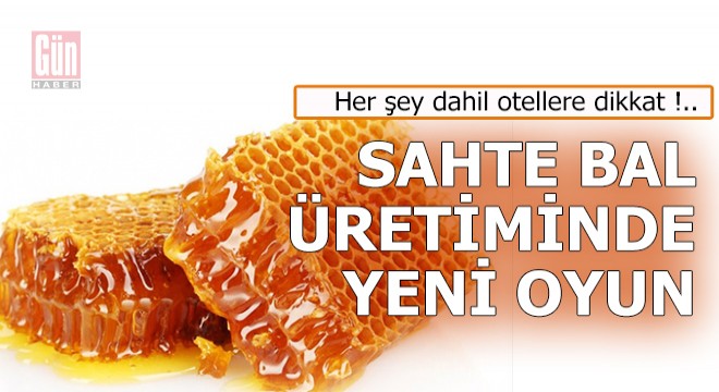 Sahte bal üretiminde yeni oyun...