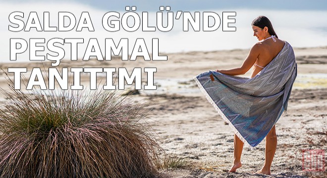 Salda Gölü'nde peştamal tanıtımı