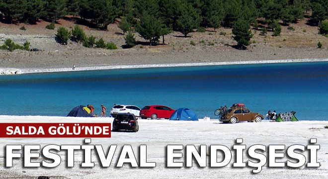 Salda Gölü nde  festival  endişesi