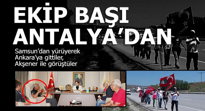 Samsun'dan Ankara'ya yürüdüler