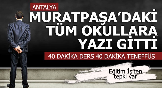 Sancı Muratpaşa'yı sardı... Tüm okullar dahil edilmek isteniyor