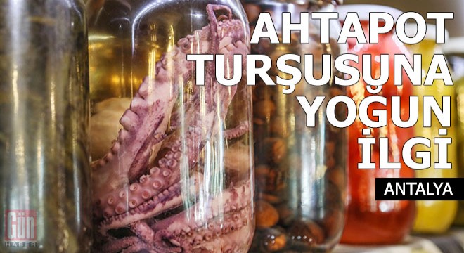 Sarımsak ve ahtapot turşusuna yoğun ilgi