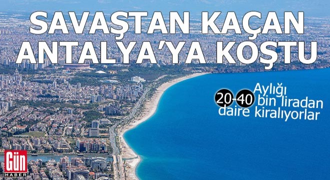 Savaştan kaçan Ukraynalılar Antalya'ya koştu