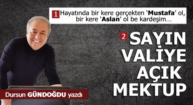 Sayın valiye açık mektup...