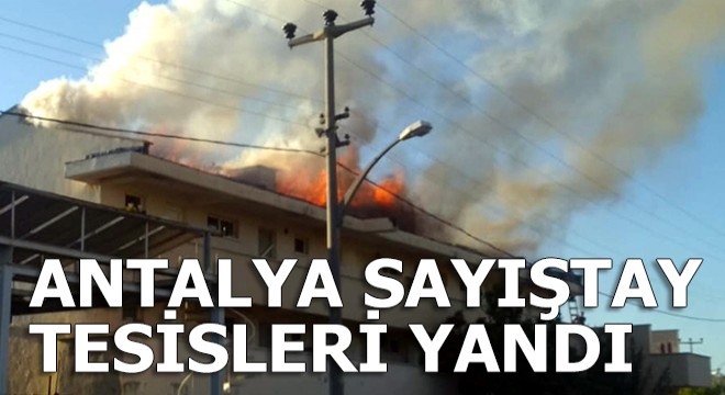 Sayıştay tesisleri çatısındaki yangın hasara neden oldu