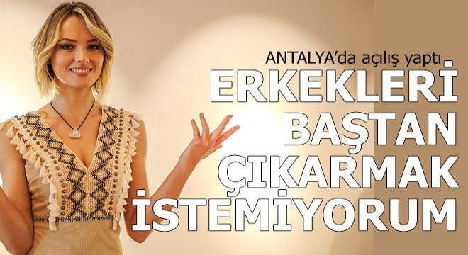 Şebnem Schaefer, Antalya'da açılış yaptı