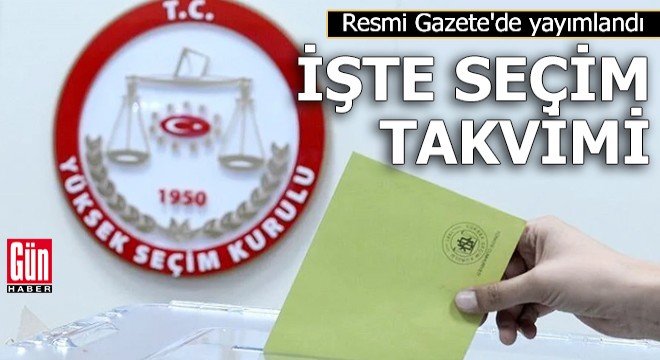 Seçim takvimi Resmi Gazete'de yayımlandı
