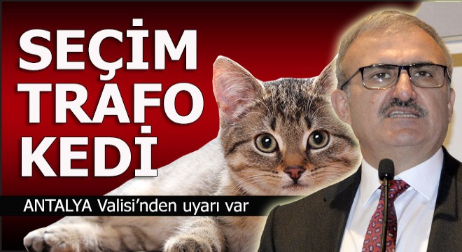 Seçim yaklaşıyor vali trafoya dikkat çekti