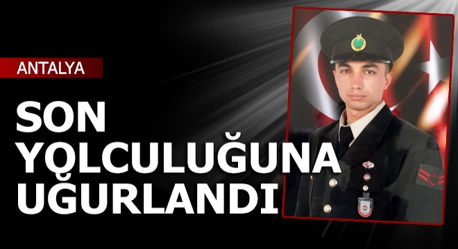 Şehidimiz Alanya'da son yolculuğuna uğurlandı