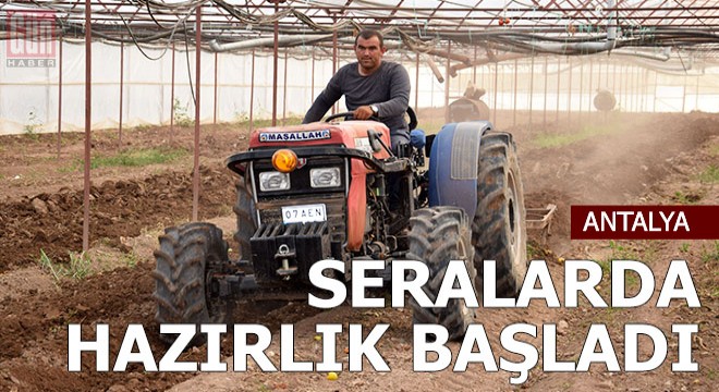 Seralarda hazırlıklar başladı