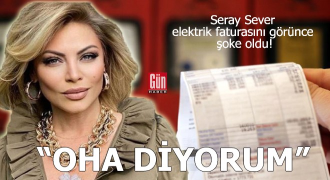 Seray Sever: Oha diyorum!