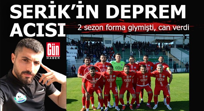 Serik'in deprem acısı