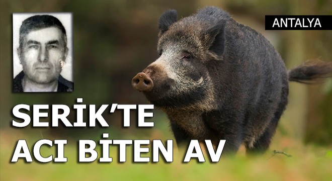 Antalya Serik'te acı biten av