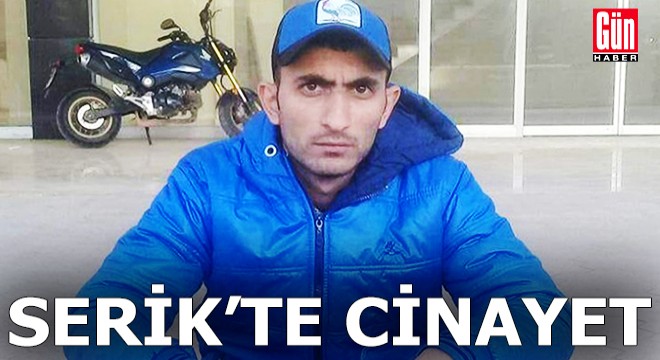 Serik'te cinayet