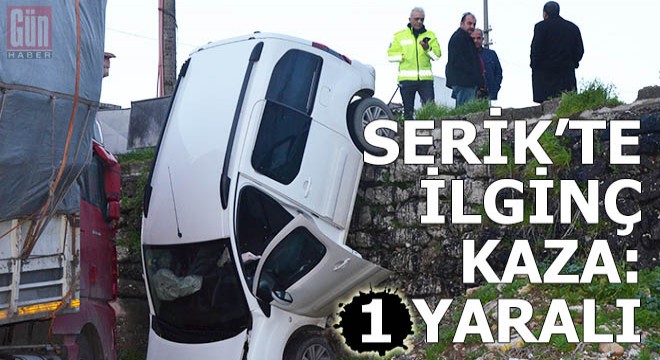 Serik'te ilginç kaza: 1 yaralı