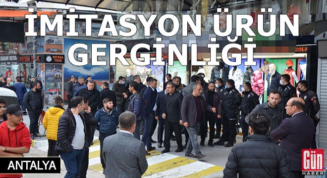 Serik'te 'imitasyon' ürün gerginliği