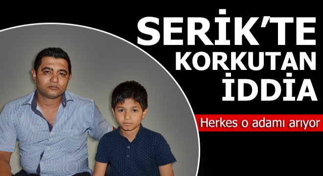 Serik'te korkutan iddia
