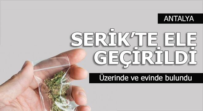 Serik'te yakalandı