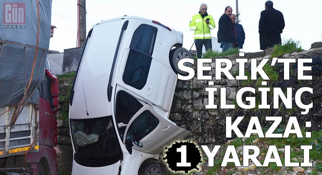 Serik te ilginç kaza: 1 yaralı