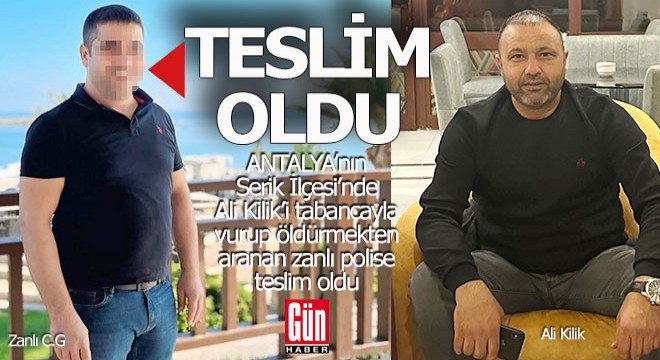 Serik teki cinayetin faali teslim oldu