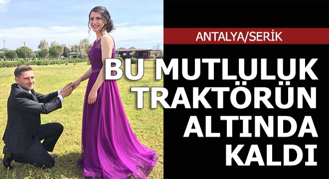 Serikli genç 6 ay önce nişanlanmıştı