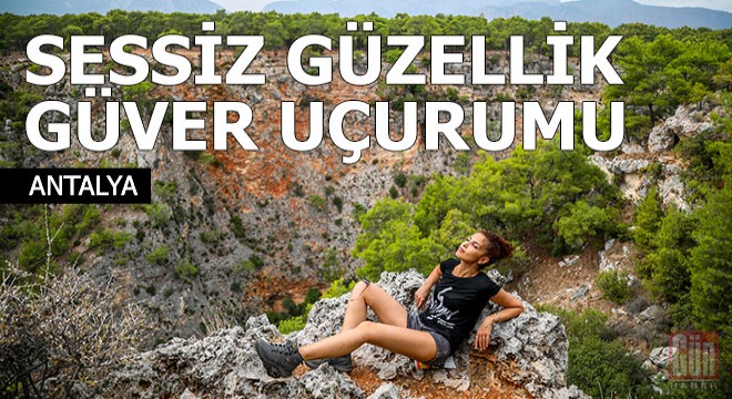 Sessiz güzellik 'Güver Uçurumu'