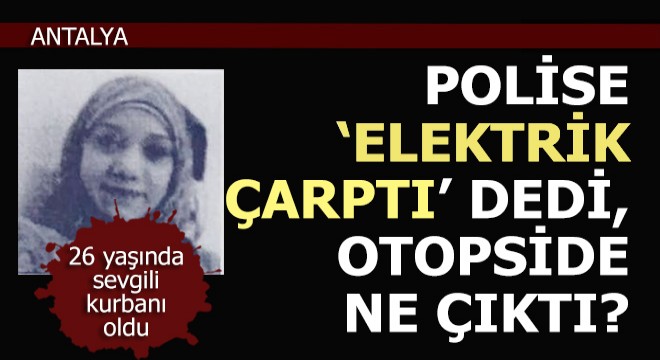 Sevgilinin yalanı otopside çıktı