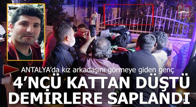 Sevgilisini görmeye gitti 4 ncü kattan düştü