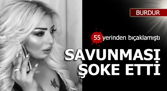 Sevgiliye 55 bıçağa şoke eden savunma