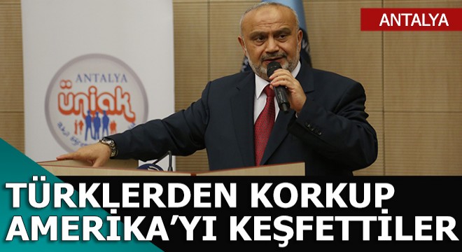 Şevki Yılmaz'a göre, Avrupalılar Türklerden korkup kaçarken Amerika'yı keşfettiler