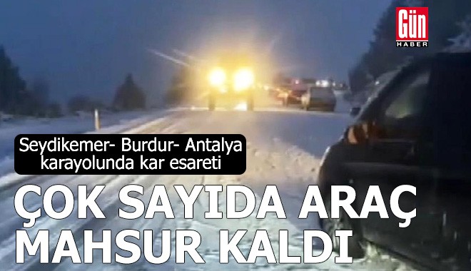 Seydikemer- Burdur- Antalya karayolunda kar esareti